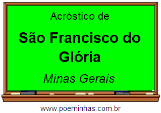 Acróstico da Cidade São Francisco do Glória