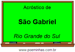 Acróstico da Cidade São Gabriel