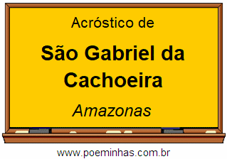 Acróstico da Cidade São Gabriel da Cachoeira