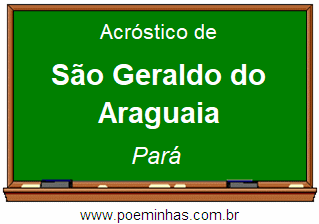 Acróstico da Cidade São Geraldo do Araguaia