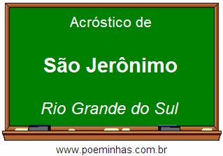 Acróstico da Cidade São Jerônimo