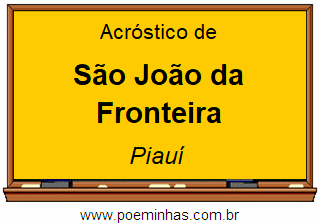 Acróstico da Cidade São João da Fronteira