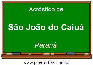 Acróstico da Cidade São João do Caiuá