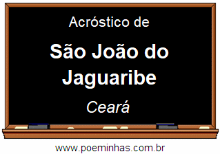 Acróstico da Cidade São João do Jaguaribe