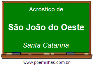 Acróstico da Cidade São João do Oeste