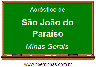 Acróstico da Cidade São João do Paraíso