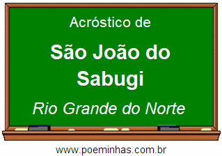 Acróstico da Cidade São João do Sabugi