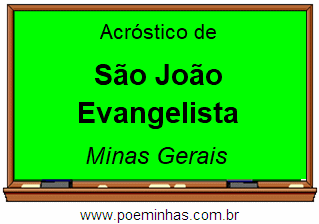 Acróstico da Cidade São João Evangelista