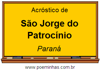 Acróstico da Cidade São Jorge do Patrocínio