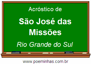 Acróstico da Cidade São José das Missões