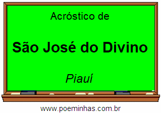 Acróstico da Cidade São José do Divino