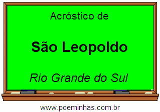 Acróstico da Cidade São Leopoldo