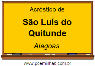 Acróstico da Cidade São Luís do Quitunde