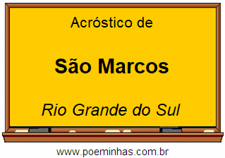 Acróstico da Cidade São Marcos