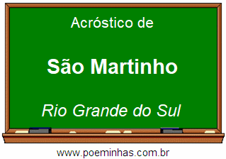 Acróstico da Cidade São Martinho