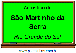 Acróstico da Cidade São Martinho da Serra