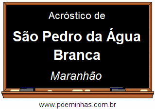 Acróstico da Cidade São Pedro da Água Branca