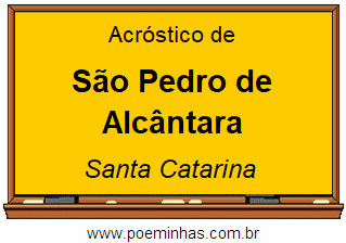 Acróstico da Cidade São Pedro de Alcântara