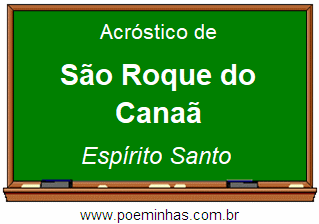 Acróstico da Cidade São Roque do Canaã