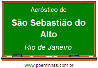 Acróstico da Cidade São Sebastião do Alto