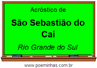 Acróstico da Cidade São Sebastião do Caí