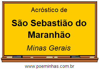 Acróstico da Cidade São Sebastião do Maranhão