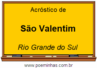 Acróstico da Cidade São Valentim