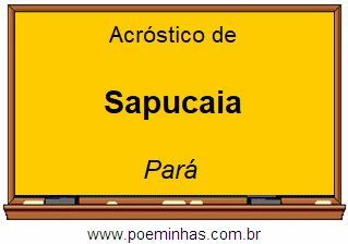 Acróstico da Cidade Sapucaia