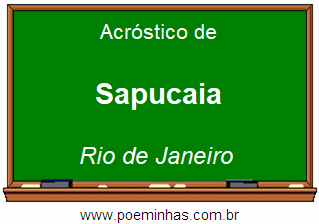 Acróstico da Cidade Sapucaia