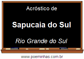 Acróstico da Cidade Sapucaia do Sul