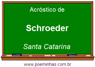 Acróstico da Cidade Schroeder