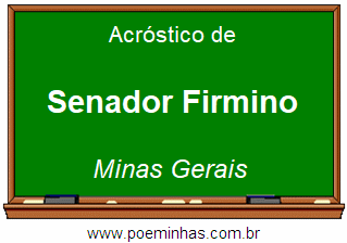 Acróstico da Cidade Senador Firmino