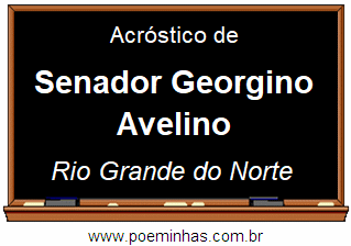 Acróstico da Cidade Senador Georgino Avelino