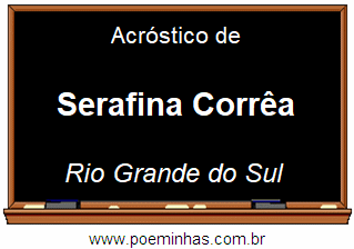 Acróstico da Cidade Serafina Corrêa