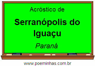 Acróstico da Cidade Serranópolis do Iguaçu