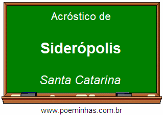 Acróstico da Cidade Siderópolis