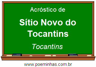 Acróstico da Cidade Sítio Novo do Tocantins