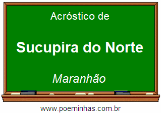 Acróstico da Cidade Sucupira do Norte