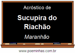 Acróstico da Cidade Sucupira do Riachão