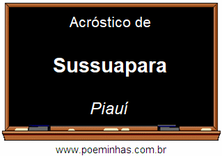 Acróstico da Cidade Sussuapara