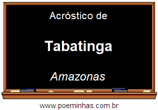 Acróstico da Cidade Tabatinga