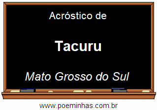 Acróstico da Cidade Tacuru