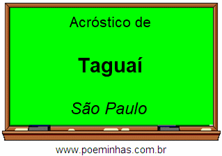 Acróstico da Cidade Taguaí