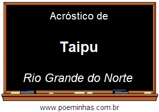 Acróstico da Cidade Taipu