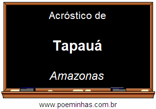 Acróstico da Cidade Tapauá