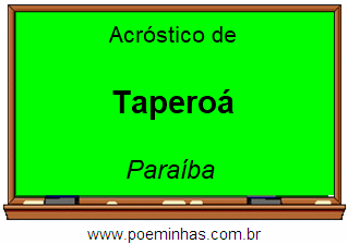 Acróstico da Cidade Taperoá