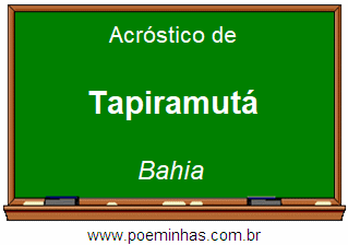 Acróstico da Cidade Tapiramutá