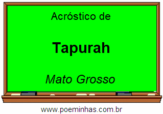 Acróstico da Cidade Tapurah