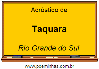 Acróstico da Cidade Taquara