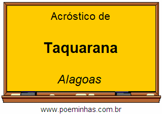 Acróstico da Cidade Taquarana